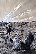 California Poems: Gold in Them Hills