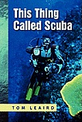 This Thing Called Scuba