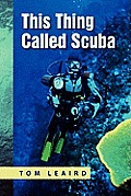 This Thing called Scuba