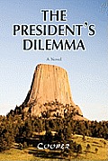 The President's Dilemma: A Zany Novel about a Marijuana Crackdown and a Moving