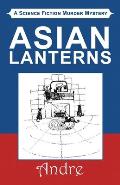 Asian Lanterns: A Science Fiction Murder Mystery