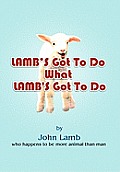 Lamb's Got To Do What Lamb's Got To Do