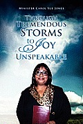 Through Tremendous Storms to Joy Unspeakable
