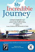 My Incredible Journey: A Quest to Conquer the U.S.A. as an 80 Year Old Fighter Pilot