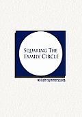 Squaring the Family Circle