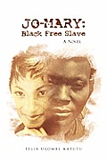 Jo-Mary: Black Free Slave