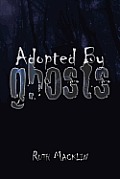 Adopted by Ghosts
