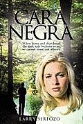 Cara Negra: When Down and Abandoned the Dark Side Beckons to Us, We Cannot Resist Our Affinity.