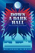 Down a Dark Hall: I'm Standing Over Here!