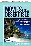 Movies for a Desert Isle: Forty-two Well-Known Film-Lovers in Search of the Films They Love Most