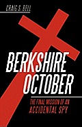 Berkshire October: The Final Mission of an Accidental Spy