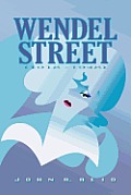Wendel Street: (1918 - 1948)