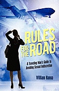 Rules for the Road: A Traveling Man's Guide to Avoiding Sexual Indiscretion