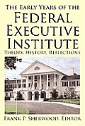 The Early Years of the Federal Executive Institute: Theory, History, Reflections