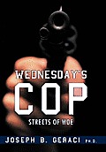 Wednesday's Cop: Streets of Woe