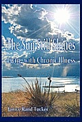 The Sun Still Shines: Living with Chronic Illness