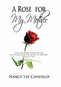 A Rose for My Mother: A Memoir