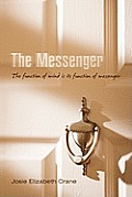 The Messenger: The Function of Mind Is Its Function of Messenger