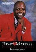 Heart Matters: The Life and Legacy of Gregory L. Jones