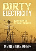 Dirty Electricity Electrification & the Diseases of Civilization