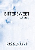 Bittersweet: A Love Story