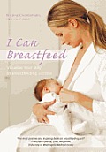 I Can Breastfeed: Visualize Your Way to Breastfeeding Success