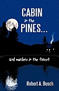 Cabin in the Pines. . .: And Murders in the Forest