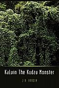 Kalvin the Kudzu Monster