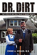 Dr. Dirt: The Best of His Tall Tales & Short Essays