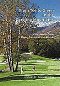 From Tee to Green in the Carolina Mountains: Chuck Werle's Guide to Playing Courses with an Altitude