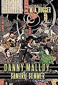 Danny Malloy, Samurai Summer