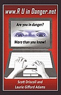 www. R U in Danger.net: Are you in danger? More than you know!