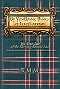 By Yon Bonnie Banks of Loch Lomond: The True Tale of the Sleeping Bonnie Lass