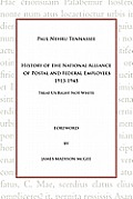 History of the National Alliance of Postal and Federal Employees 1913-1945: Treat Us Right Not White