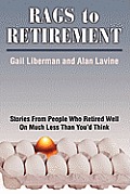 Rags to Retirement: Stories from People Who Retired Well on Much Less Than You'd Think