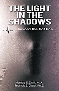 The Light in the Shadows: Beyond the Flat Line