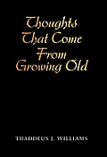 Thoughts That Come From Growing Old