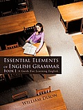 Essential Elements of English Grammar: A Guide For Learning English