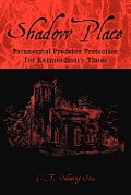 Shadow Place: Paranormal Predator Protection for Extraordinary Times