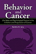 Behavior and Cancer: Life-Style and Psychological Factors in the Initiation and Progression of Cancer