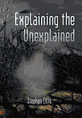 Explaining the Unexplained