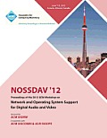 Nossdav 12 Proceedings of the 2012 ACM Workshop on Network and Operating System Support for Digital Audio and Video