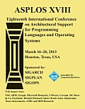 Asplos Xv111 Eighteenth International Conference on Architectural Support for Programming Languages and Operating Systems