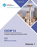 Cscw 12 Proceedings of the ACM 2012 Conference on Computer Supported Work (V1)