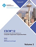 Cscw 12 Proceedings of the ACM 2012 Conference on Computer Supported Work (V2)