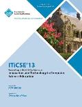 Iticse 13 Proceedings of the ACM Conference on Innovation and Technology in Computer Science Education