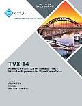 Tvx 14 ACM International Conference on Interactive Experiences for Television and Online Video