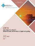 ICS 15 2015 International Conference on Supercomputing