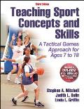 Teaching Sport Concepts & Skills 3rd Edition A Tactical Games Approach for Ages 7 to 18