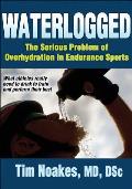 Waterlogged The Serious Problem of Overhydration in Sports